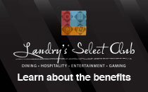 Landry's Select Club - Learn About the Benefits